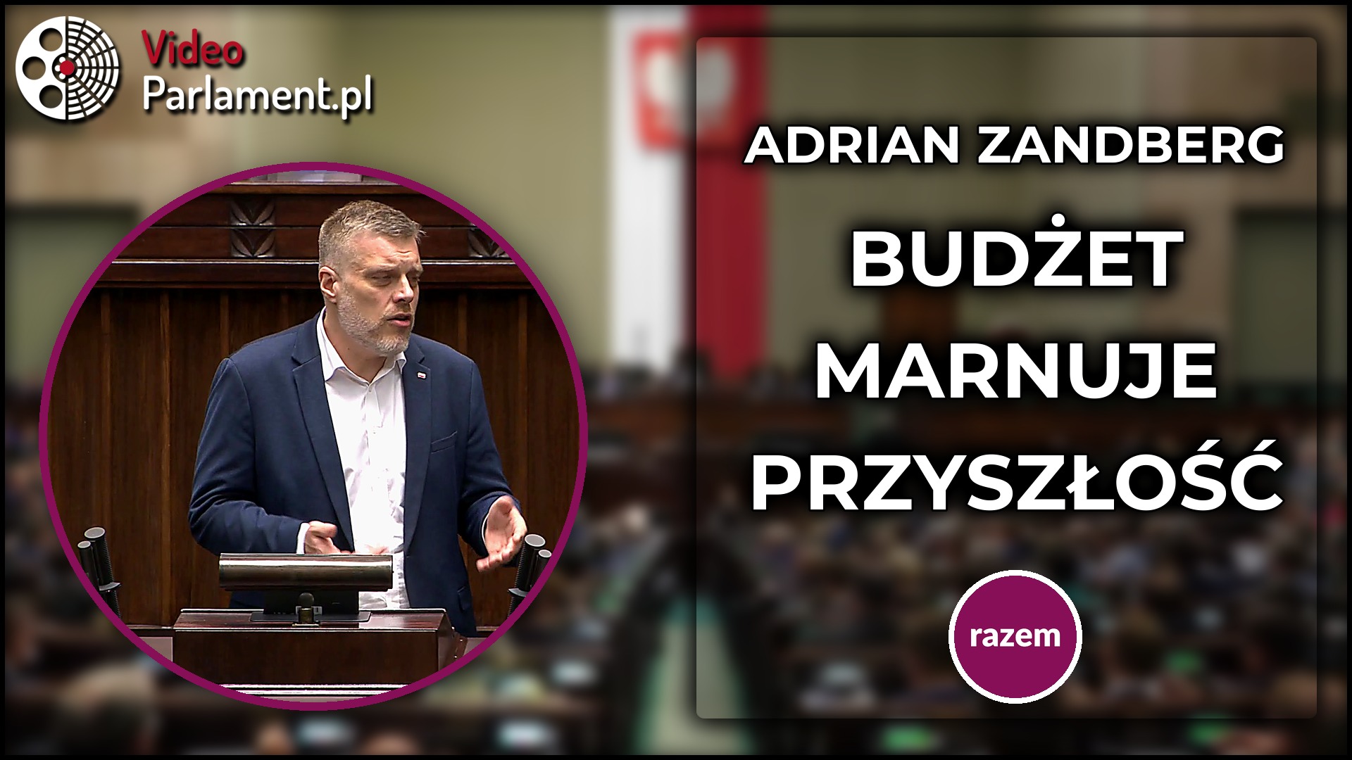 Adrian Zandberg: Budżet nie finansuje wspólnej przyszłości