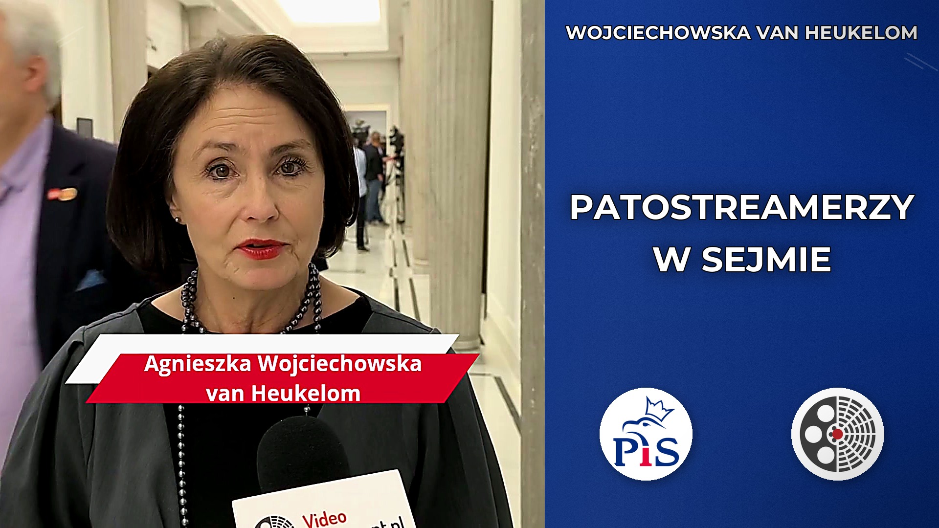 Agnieszka Wojciechowska van Heukelom: Patostreamerzy w Sejmie