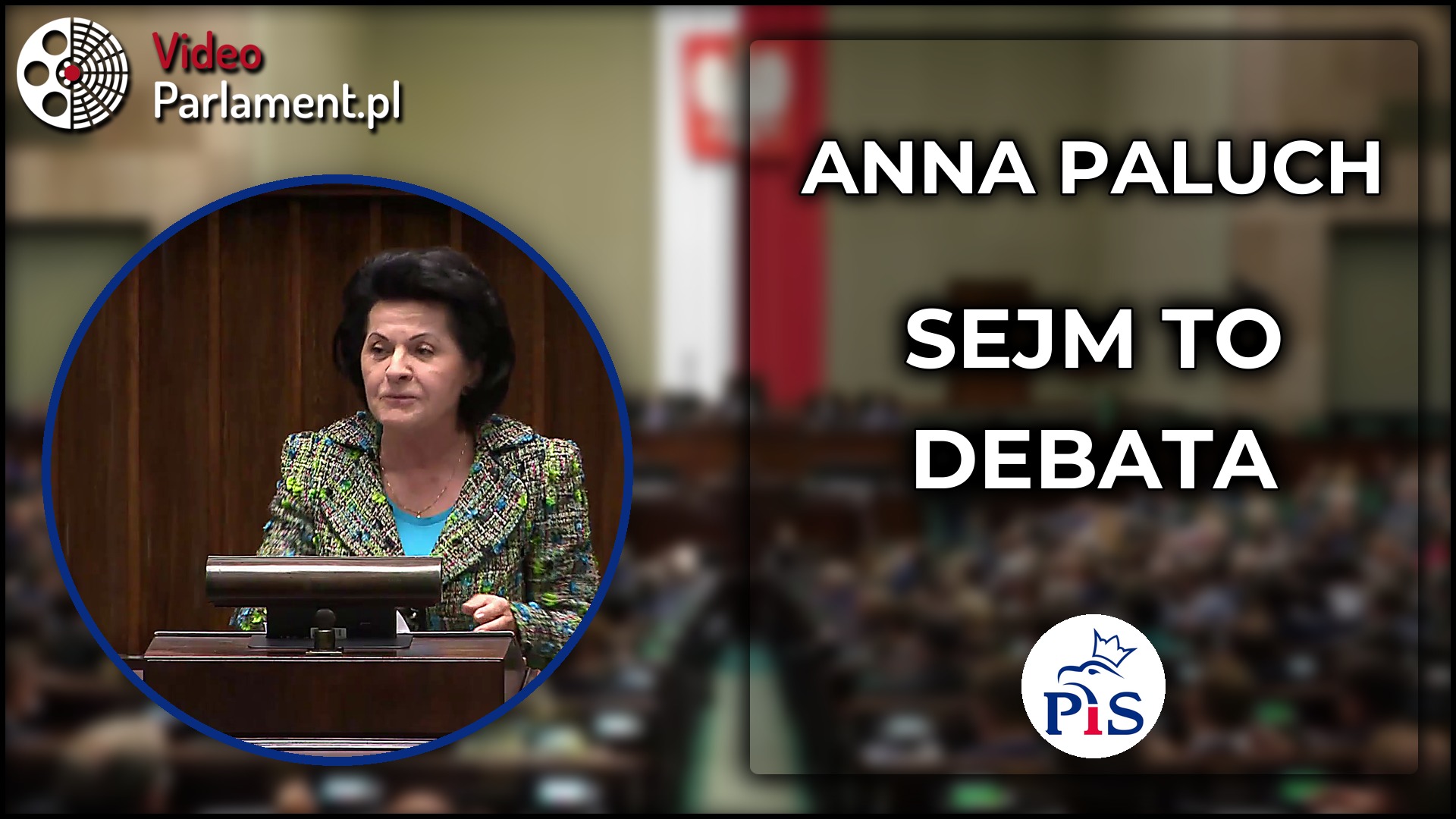 Anna Paluch - Ograniczanie wystąpień? Sejm to debata