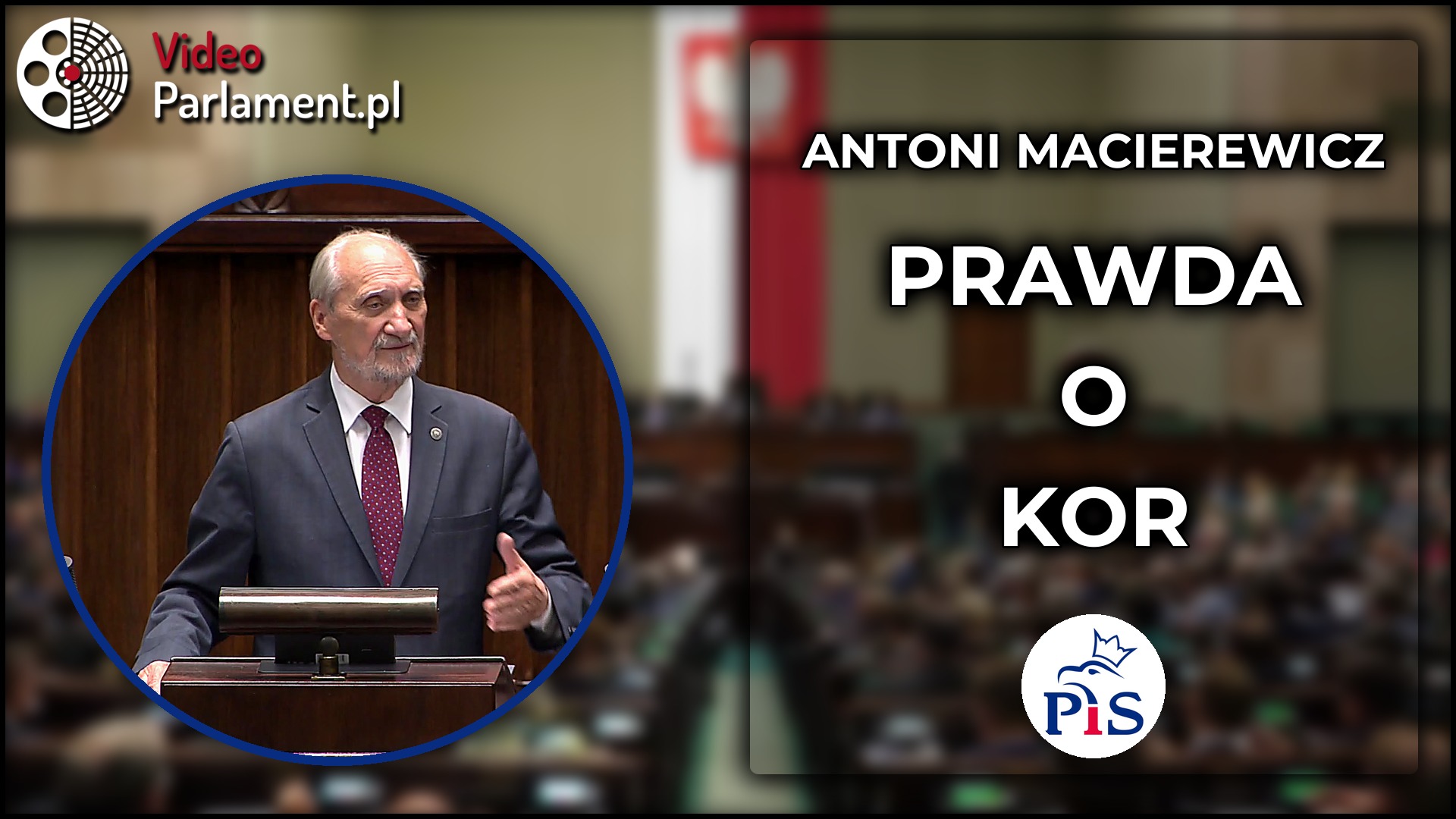 Antoni Macierewicz: KOR powinien być przedstawiany prawdziwie