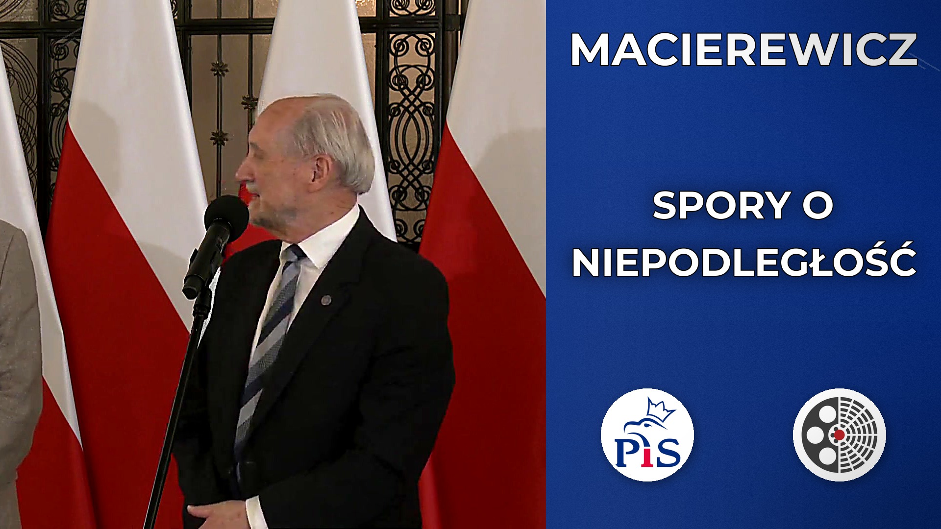 Antoni Macierewicz o sporach wokół polskiej niepodległości