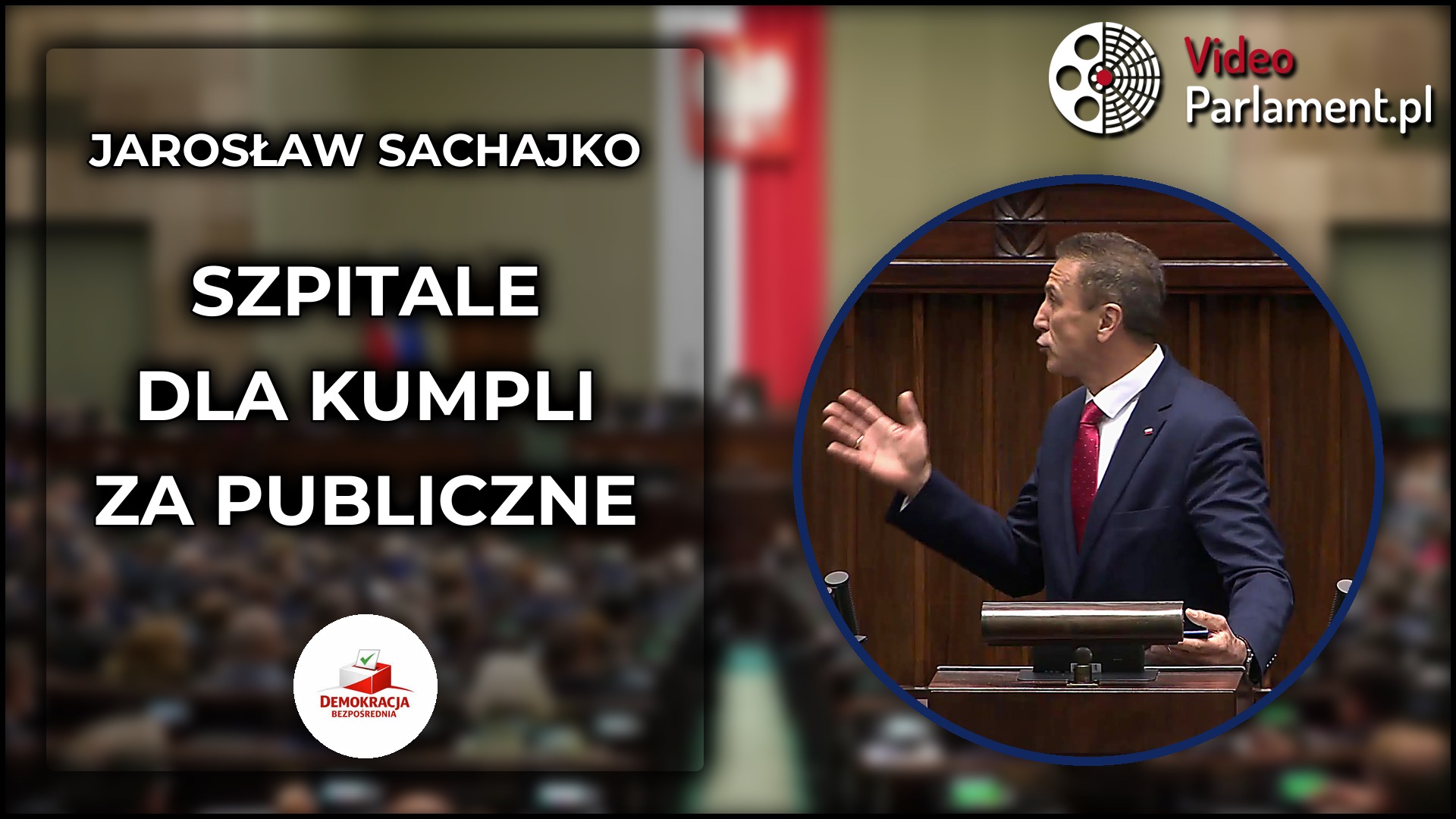 Jarosław Sachajko o szpitalach dla partyjnych kumpli