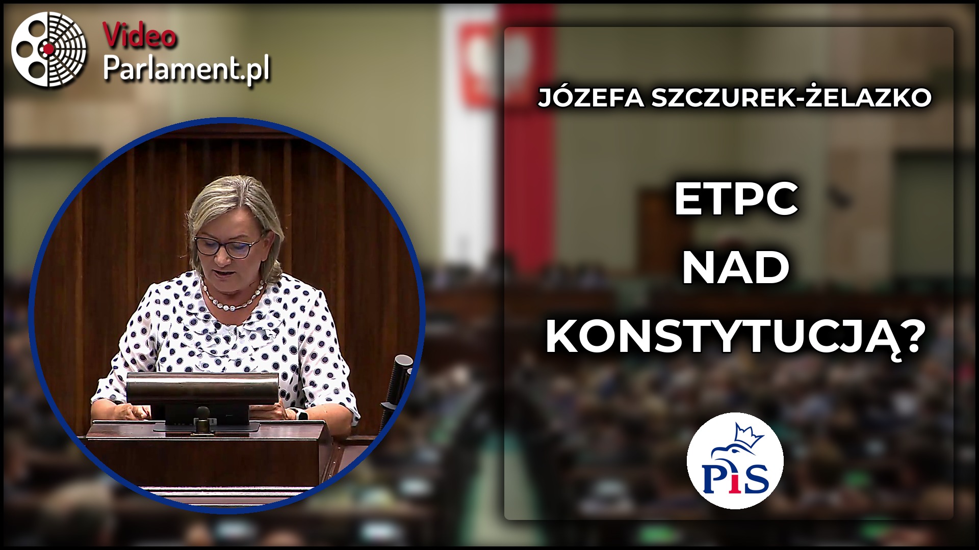 Józefa Szczurek-Żelazko pyta o ingerencję ETPC w państwo