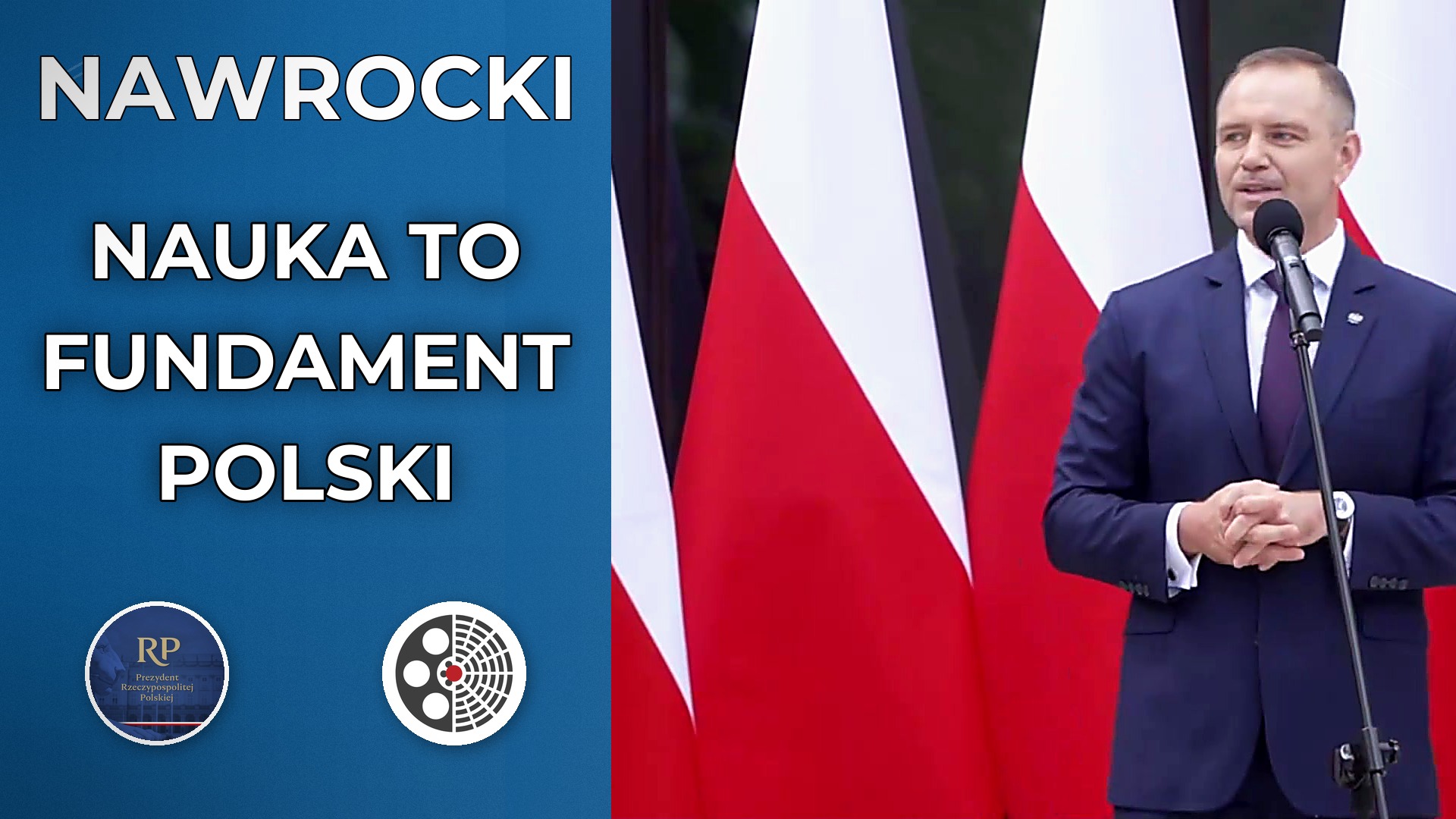 Karol Nawrocki: Nauka to fundament silnej Polski
