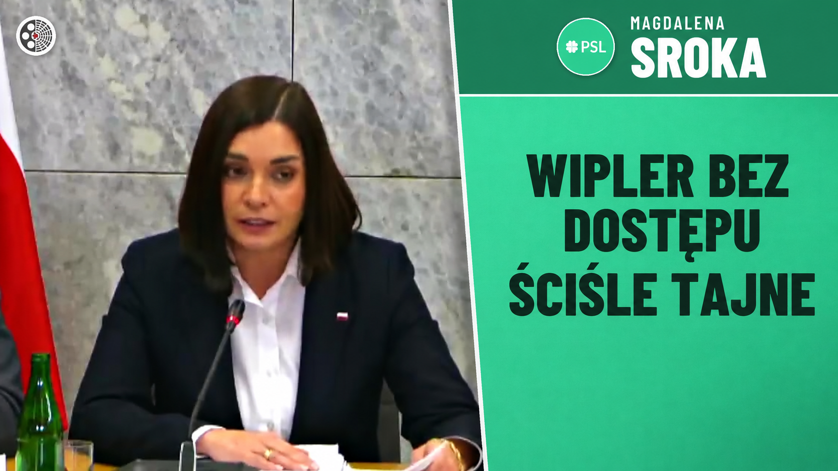 Magdalena Sroka: Wipler nie miał dostępu do informacji ściśle tajnych