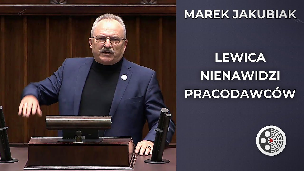 Marek Jakubiak - Lewica nienawidzi pracodawców