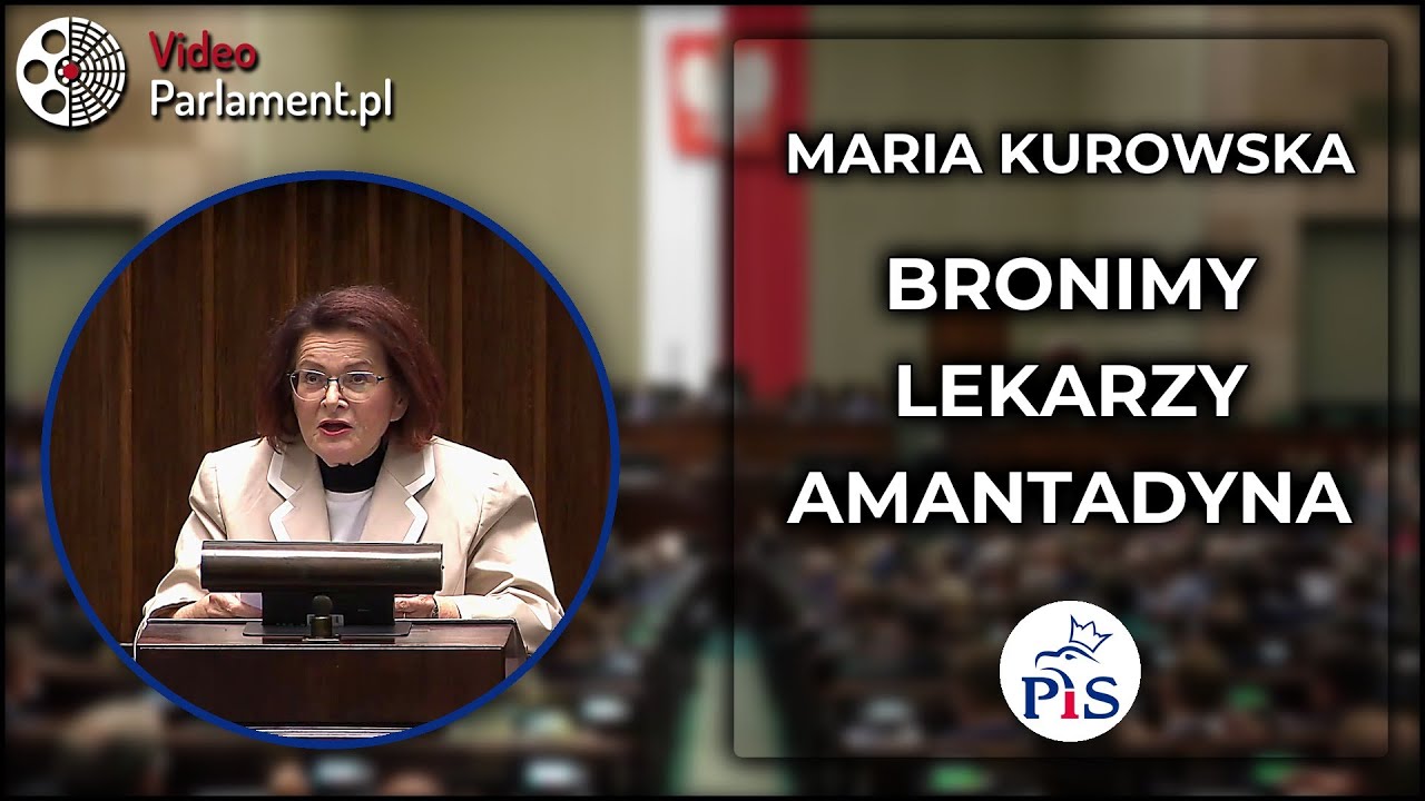 Maria Kurowska - Broni lekarzy stosujących amantadynę