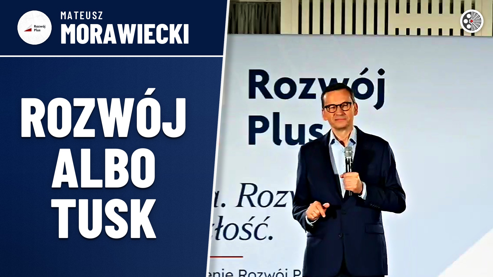 Mateusz Morawiecki: „Rozwój albo Tusk”