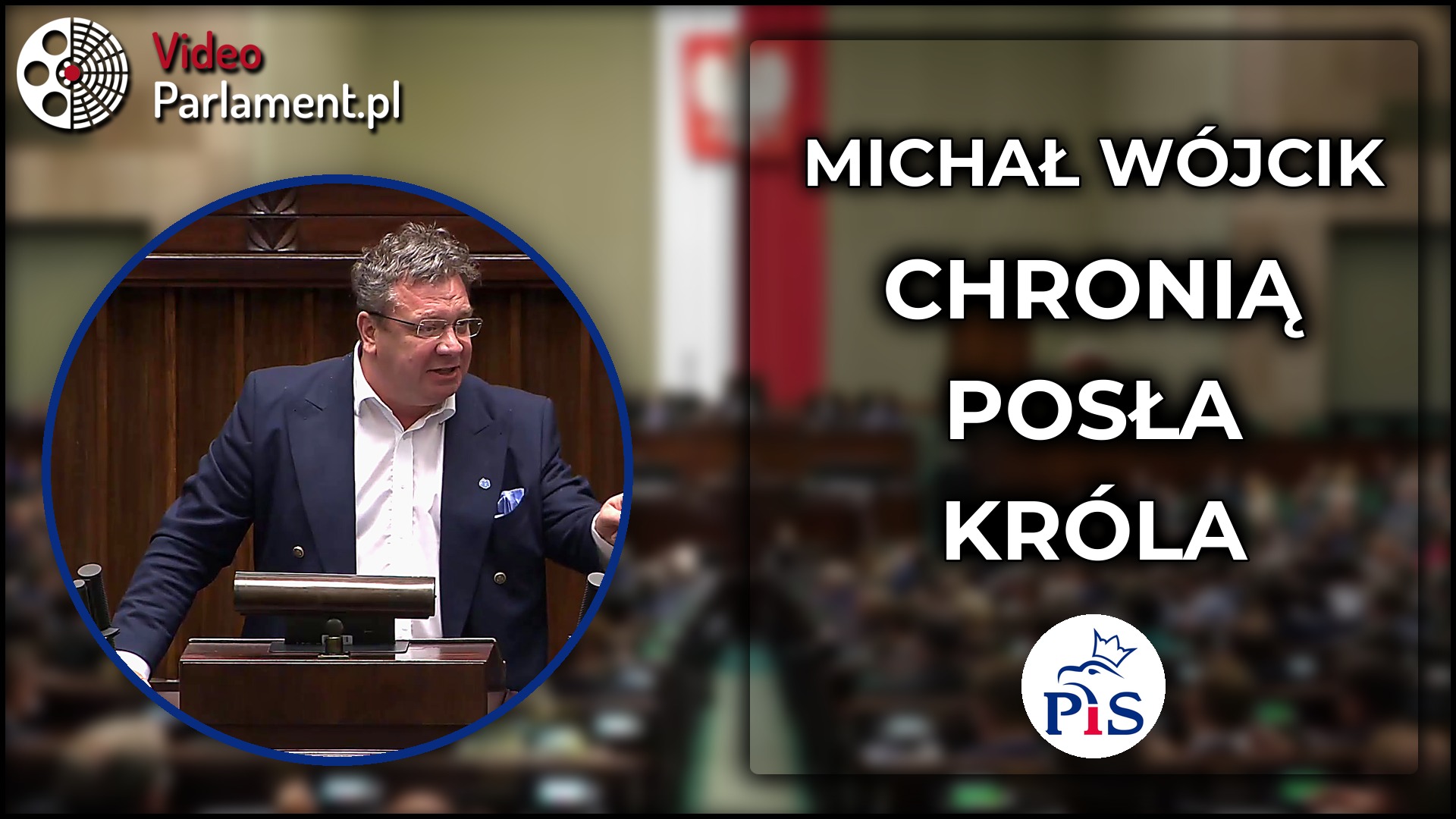 Michał Wójcik: Chronią posła Króla przed ściganiem