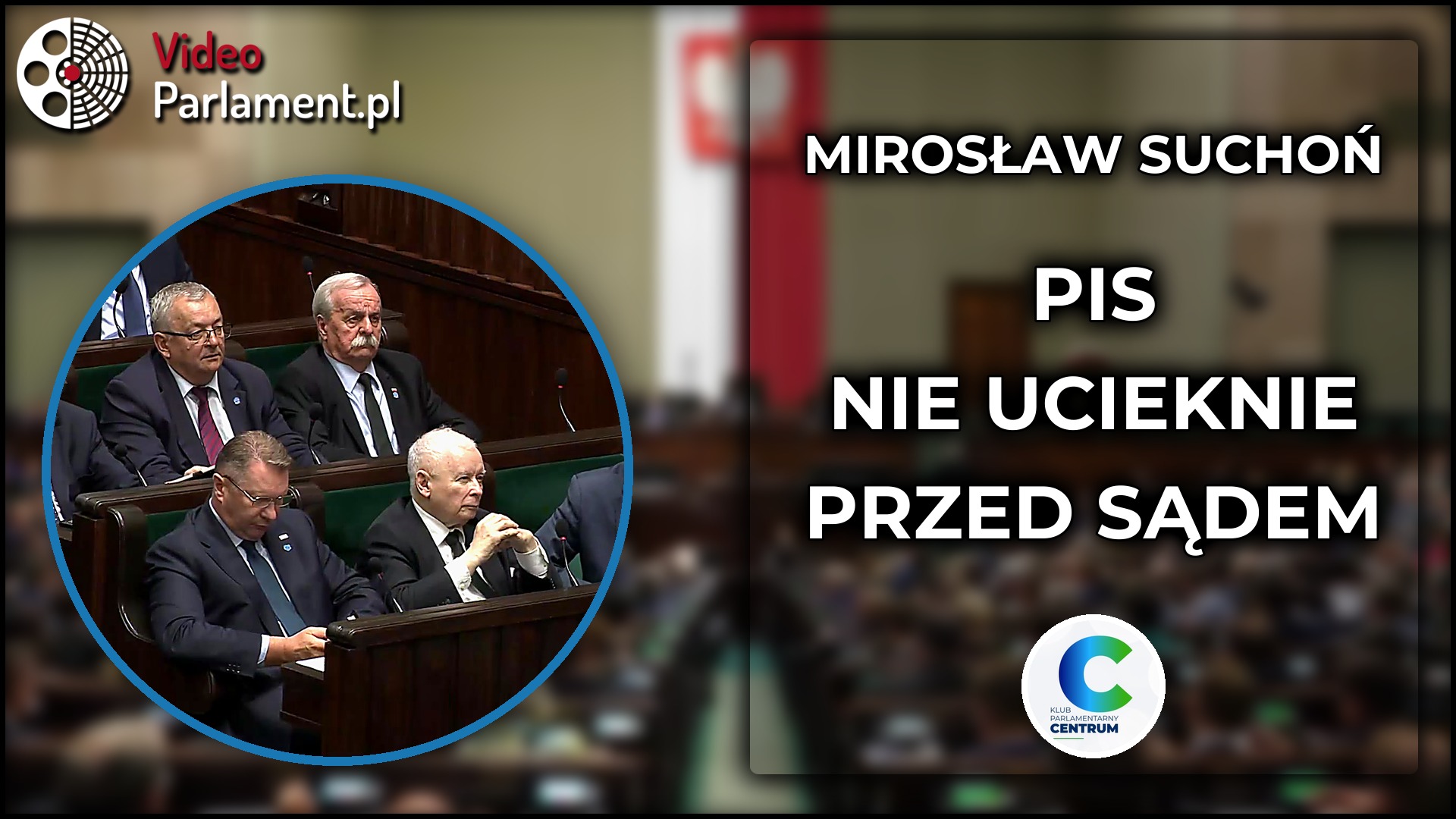 Mirosław Suchoń: PiS nie ucieknie przed sądem