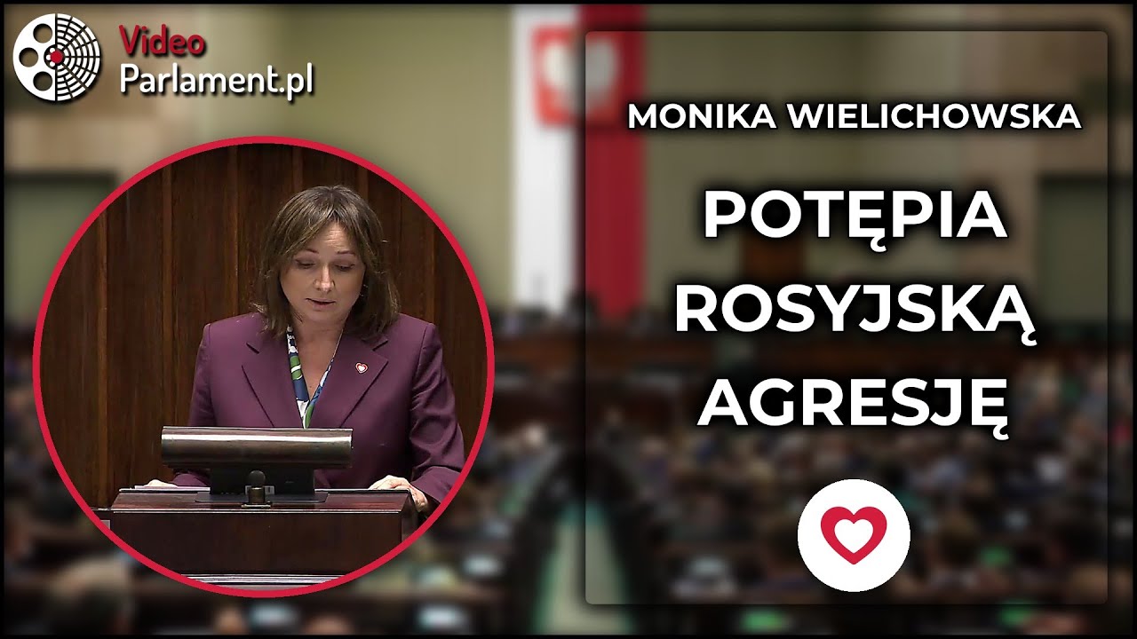 Monika Wielichowska: Sejm potępia rosyjską agresję