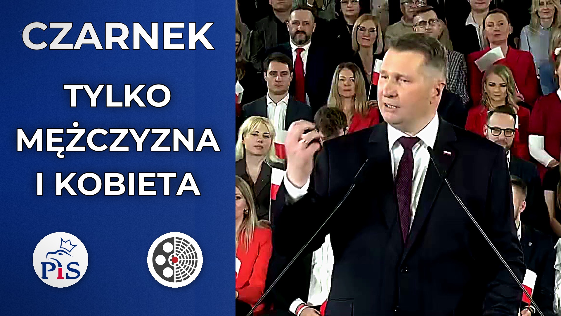 Przemysław Czarnek - Tylko mężczyzna i kobieta w rodzinie