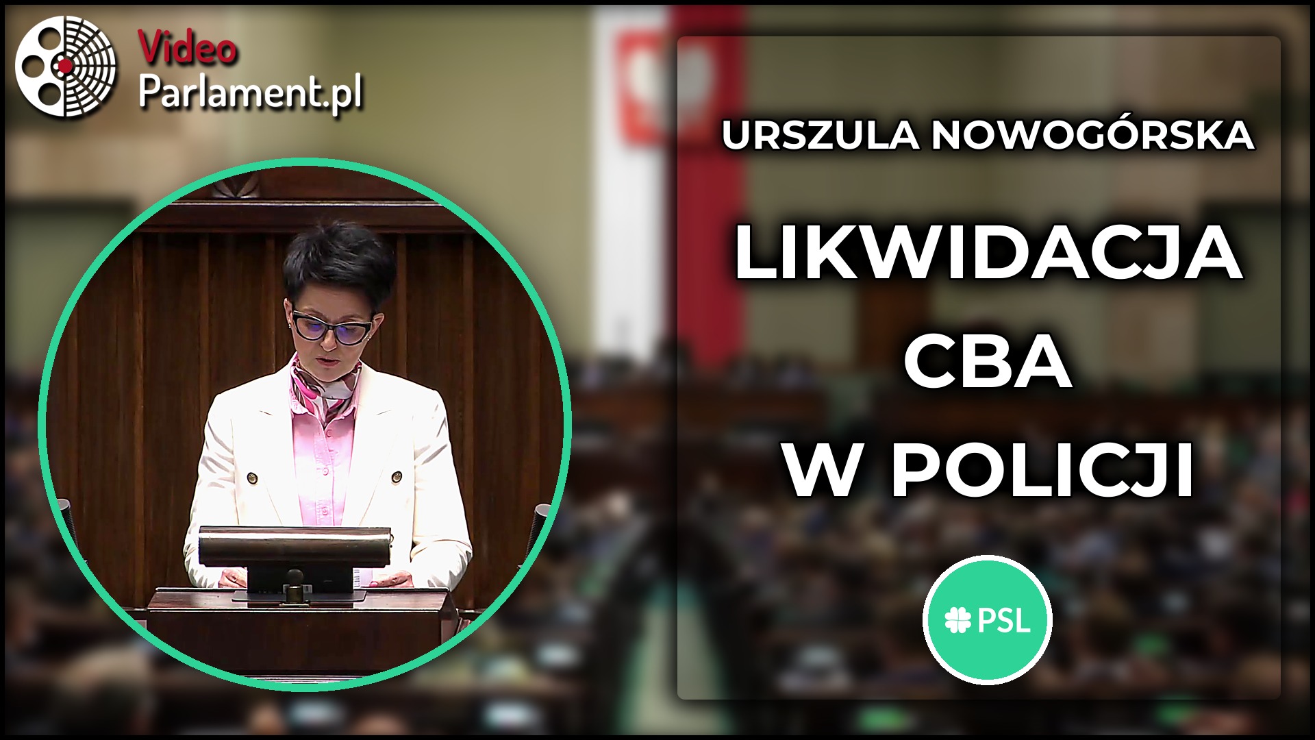 Urszula Nowogórska - Poparcie PSL dla likwidacji CBA