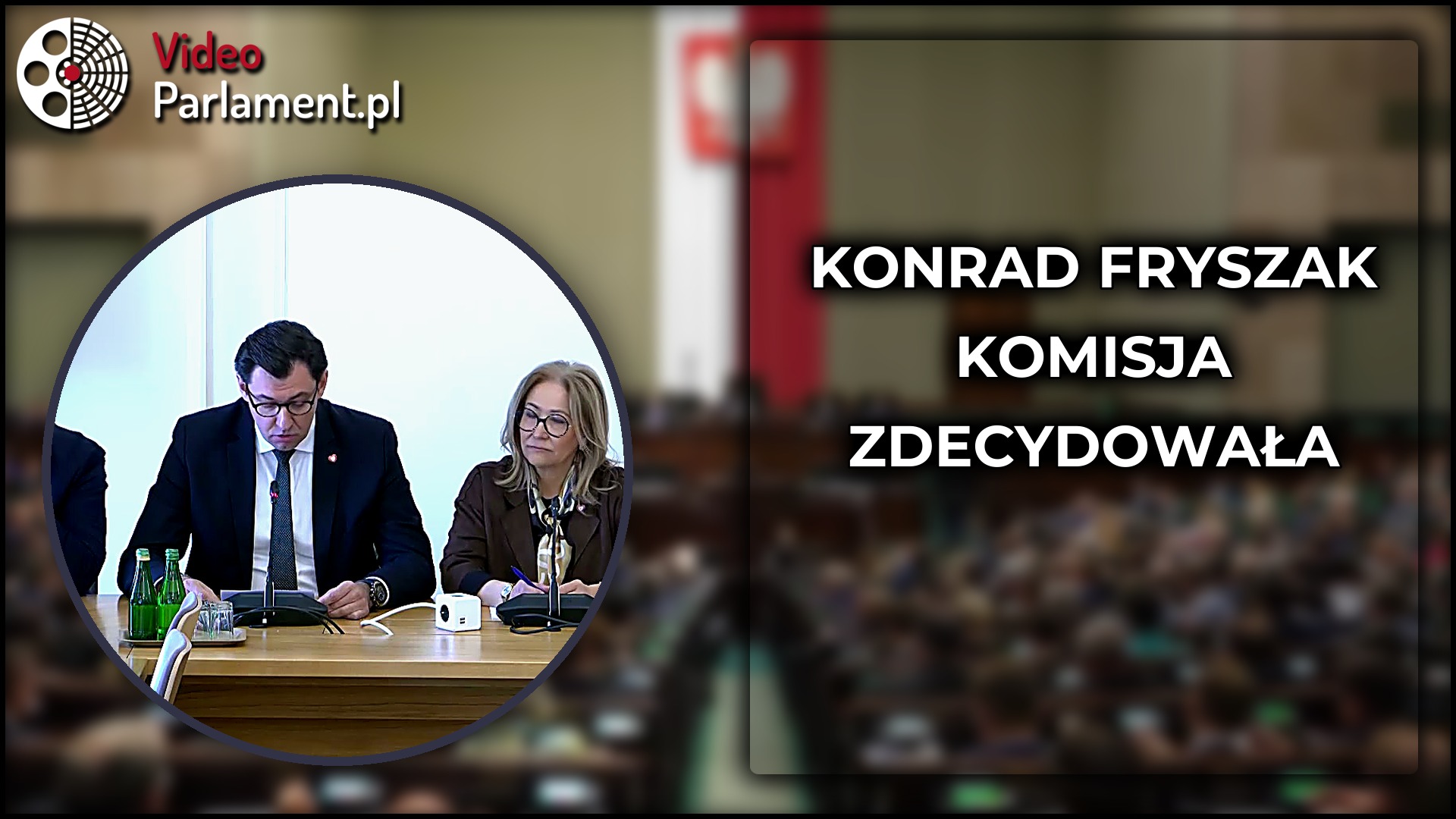 Konrad Fryszak: komisja odrzuciła wniosek o odwołanie