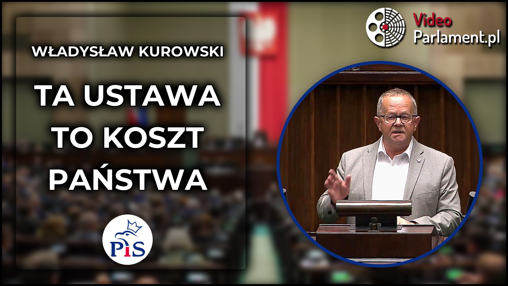 Władysław Kurowski: ta ustawa to koszt dla państwa